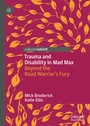 Cover: Trauma and Disability in Mad Max - Palgrave Pivot