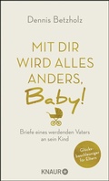 Cover: Mit dir wird alles anders, Baby! - Knaur