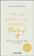Cover: Mit dir wird alles anders, Baby! - Knaur