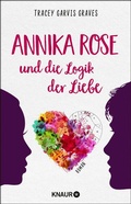 Cover: Annika Rose und die Logik der Liebe - Knaur