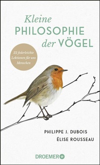 Abbildung von: Kleine Philosophie der Vögel - Droemer