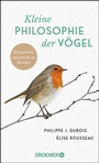 Cover: Kleine Philosophie der Vögel - Droemer