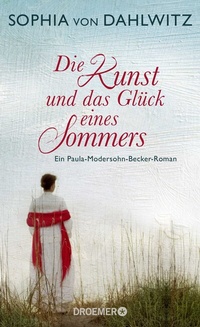 Abbildung von: Die Kunst und das Glück eines Sommers - Droemer