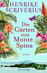 Abbildung von: Die Gärten von Monte Spina - Droemer