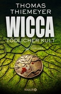 Cover: Wicca - T&ouml;dlicher Kult - Knaur