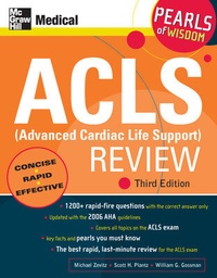 Enlarge image Cover: ACLS (Advanced Cardiac Life Support) Review: Pearls of Wisdom, Third Edition - McGraw Hill Higher Education