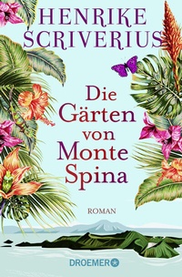 Abbildung von: Die Gärten von Monte Spina - Droemer