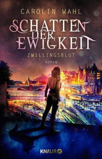 Abbildung von: Schatten der Ewigkeit - Zwillingsblut - Knaur