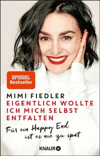 Abbildung von: Eigentlich wollte ich mich selbst entfalten - Knaur