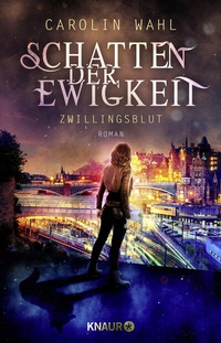 Abbildung von: Schatten der Ewigkeit - Zwillingsblut - Knaur