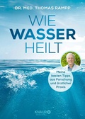 Cover: Wie Wasser heilt - Knaur MensSana
