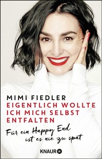 Abbildung von: Eigentlich wollte ich mich selbst entfalten - Knaur