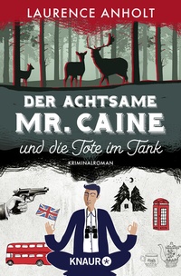 Abbildung von: Der achtsame Mr. Caine und die Tote im Tank - Knaur