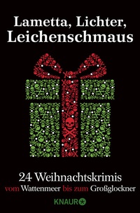 Abbildung von: Lametta, Lichter, Leichenschmaus - Knaur