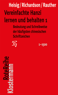 Abbildung von: Vereinfachte Hanzi lernen und behalten 1 - Vittorio Klostermann Verlag