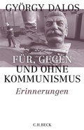 Cover: F&uuml;r, gegen und ohne Kommunismus - C.H.BECK