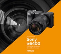 Abbildung von: Kamerabuch Sony Alpha 6400 - FRANZIS GmbH
