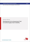 Cover: Development of an assessment tool to control supply chain volatility - Universit&auml;tsverlag der TU Berlin