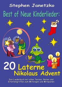 Abbildung von: Best of Neue Kinderlieder - 20 Laterne Nikolaus Advent - Verlag Stephen Janetzko