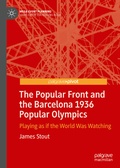 Cover: The Popular Front and the Barcelona 1936 Popular Olympics - Springer