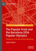 Cover: The Popular Front and the Barcelona 1936 Popular Olympics - Springer