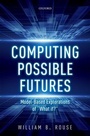 Cover: Computing Possible Futures - Oxford University Press