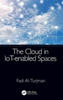 Cover: The Cloud in IoT-enabled Spaces - CRC Press