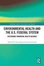 Cover: Environmental Health and the U.S. Federal System - Routledge
