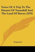 Cover: Notes Of A Trip To The Haunts Of Tannahill And The Land Of Burns (1876) - Kessinger Publishing