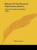 Cover: Bulletin Of The Botanical Department, Jamaica - Kessinger Publishing