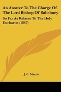 Cover: An Answer To The Charge Of The Lord Bishop Of Salisbury - Kessinger Publishing