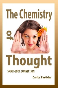 Abbildung von: The Chemistry of Thought: Spirit-Body Connection - Chemistry of Diseases