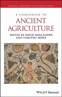 Abbildung von: A Companion to Ancient Agriculture - Wiley