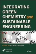 Cover: Intergrating Green Chemistry and Sustainable Engineering - Wiley