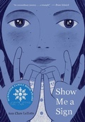 Cover: Show Me a Sign (Show Me a Sign, Book 1) - Scholastic Press