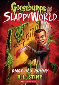 Cover: Diary of a Dummy (Goosebumps SlappyWorld #10) - Scholastic US