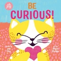Cover: Be Curious (an Oh Joy! Book) - Scholastic US