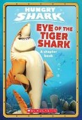 Cover: Eye of the Tiger Shark (Hungry Shark) - Scholastic US