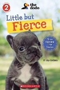 Cover: Little but Fierce (the Dodo: Reader #1) - Scholastic US