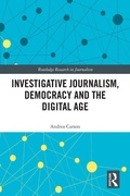 Cover: Investigative Journalism, Democracy and the Digital Age - Routledge