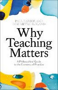 Enlarge image Cover: Why Teaching Matters - Bloomsbury Academic