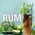 Cover: The Little Book of Rum Tips - Bloomsbury Absolute
