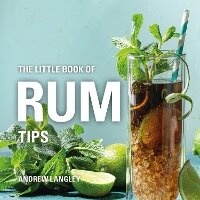 Enlarge image Cover: The Little Book of Rum Tips - Bloomsbury Absolute