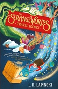 Cover: The Strangeworlds Travel Agency - Orion Children's Books