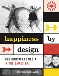 Cover: Happiness by Design - University of Minnesota Press