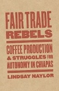 Cover: Fair Trade Rebels - University of Minnesota Press
