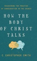 Cover: How the Body of Christ Talks - Brazos Press