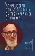 Cover: Rabbi Joseph Dov Soloveitchik on the Experience of Prayer - Academic Studies Press