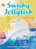 Cover: Swishy the Jellyfish - Phoenix International Publications, Inc