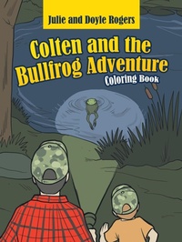 Enlarge image Cover: Colten and the Bullfrog Adventure - AUTHORHOUSE
